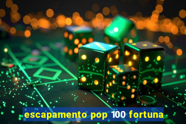 escapamento pop 100 fortuna