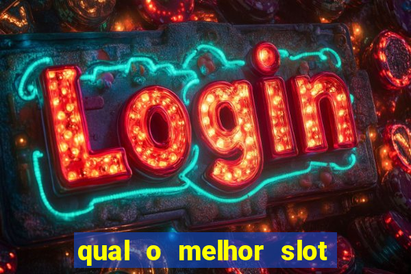 qual o melhor slot para ganhar dinheiro