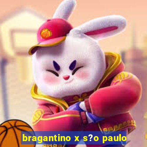 bragantino x s?o paulo