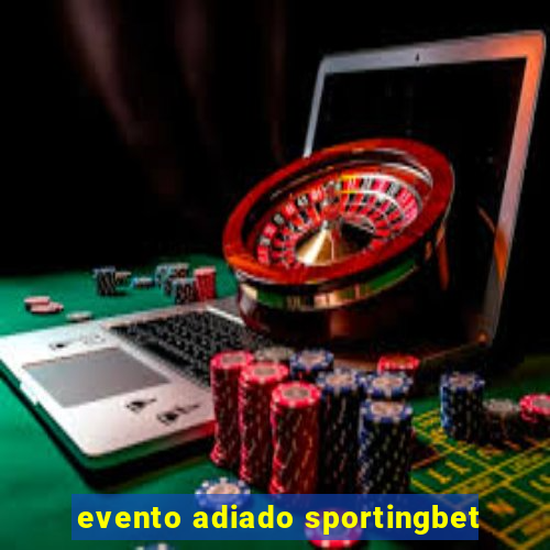 evento adiado sportingbet