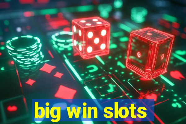 big win slots