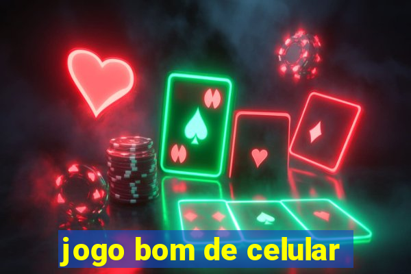 jogo bom de celular