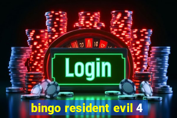 bingo resident evil 4