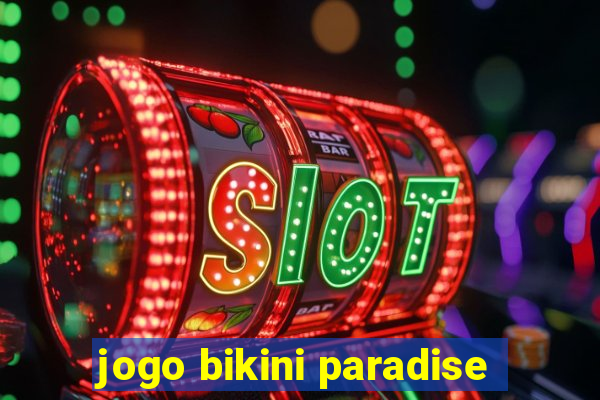 jogo bikini paradise