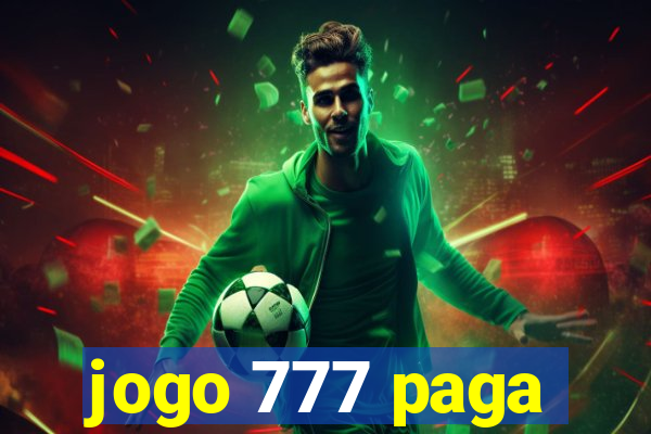 jogo 777 paga