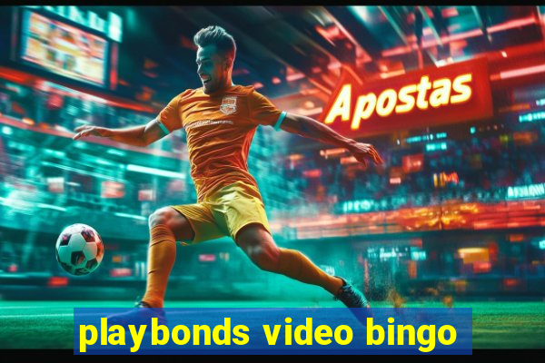 playbonds video bingo