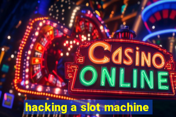 hacking a slot machine