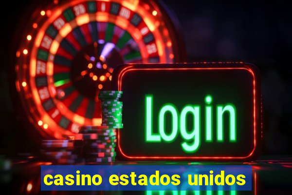 casino estados unidos