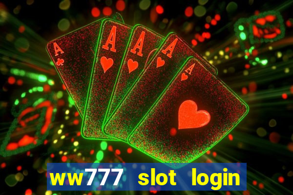 ww777 slot login register philippines