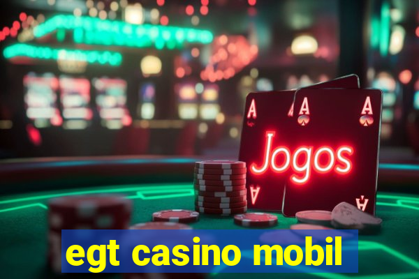 egt casino mobil