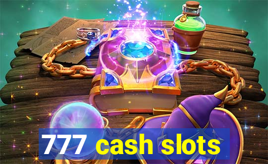 777 cash slots