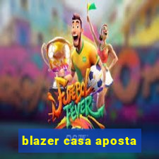 blazer casa aposta