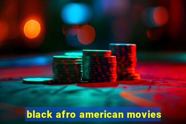 black afro american movies