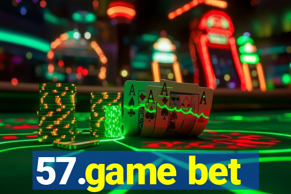 57.game bet