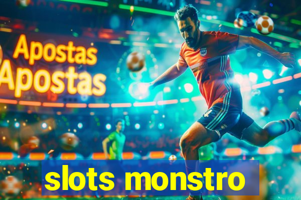 slots monstro