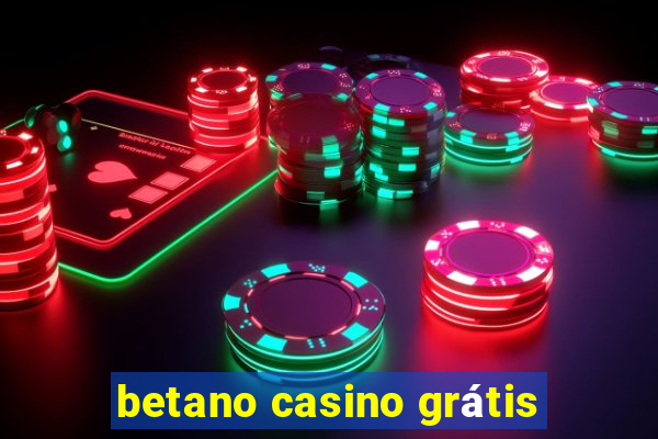 betano casino grátis