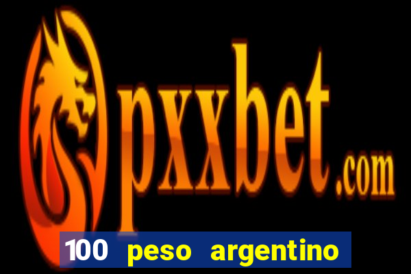 100 peso argentino em real