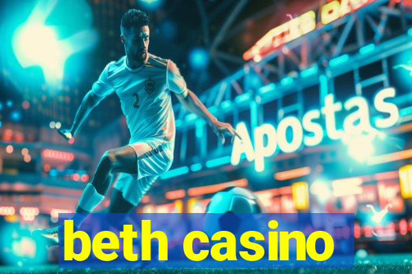 beth casino