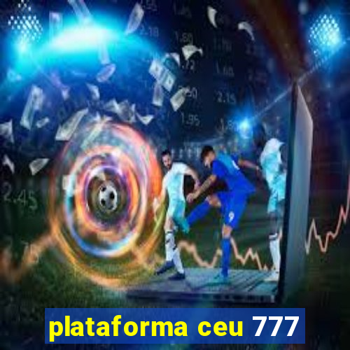 plataforma ceu 777