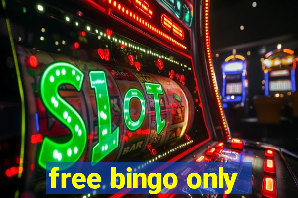 free bingo only