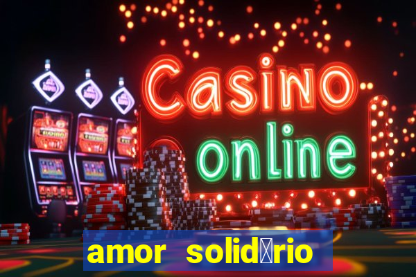 amor solid谩rio bingo ourinhos