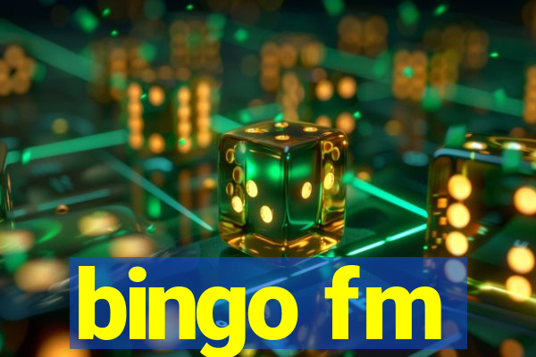 bingo fm