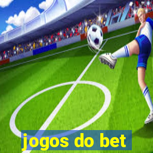 jogos do bet