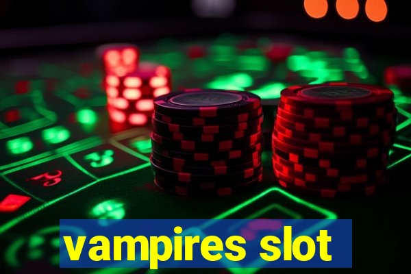 vampires slot