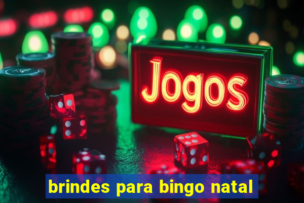 brindes para bingo natal