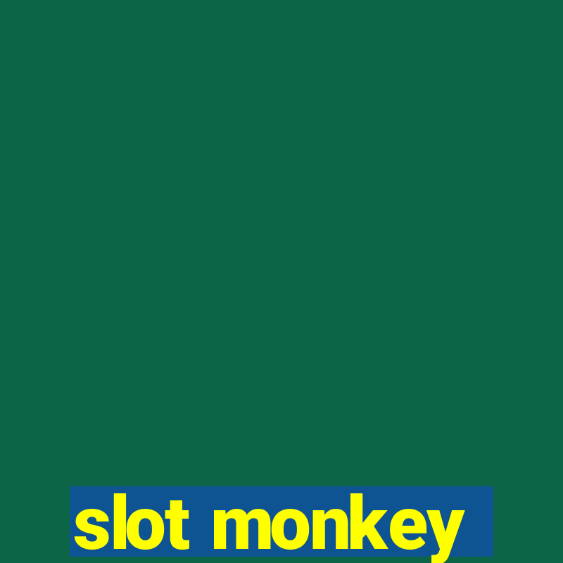 slot monkey