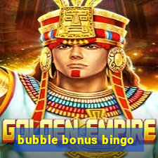 bubble bonus bingo