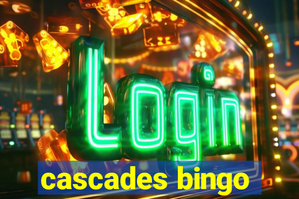 cascades bingo