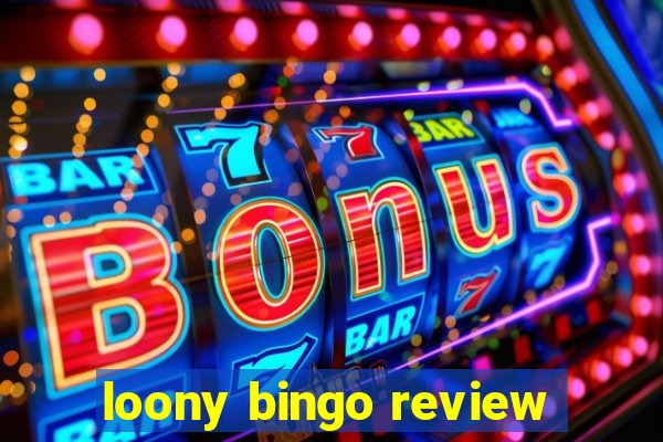 loony bingo review