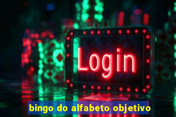 bingo do alfabeto objetivo