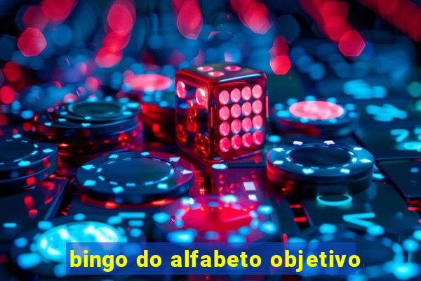 bingo do alfabeto objetivo