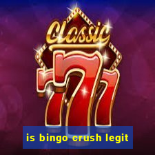 is bingo crush legit