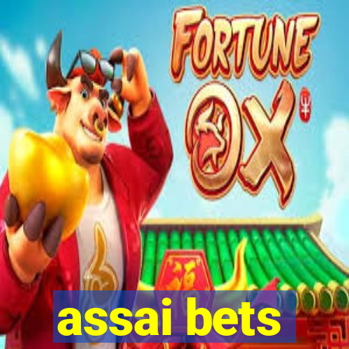 assai bets